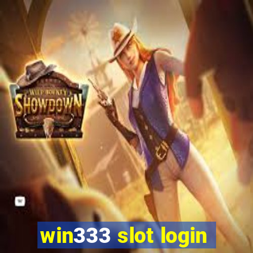 win333 slot login